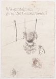 Wie entsteht ein gerechtes Gemeinwesen, 2014

Bleistift, Rötel auf Büttenpapier, 30 x 20,6 cm, gerahmt
beidseitig signiert und datiert

AUSRUFPREIS: 500.-
